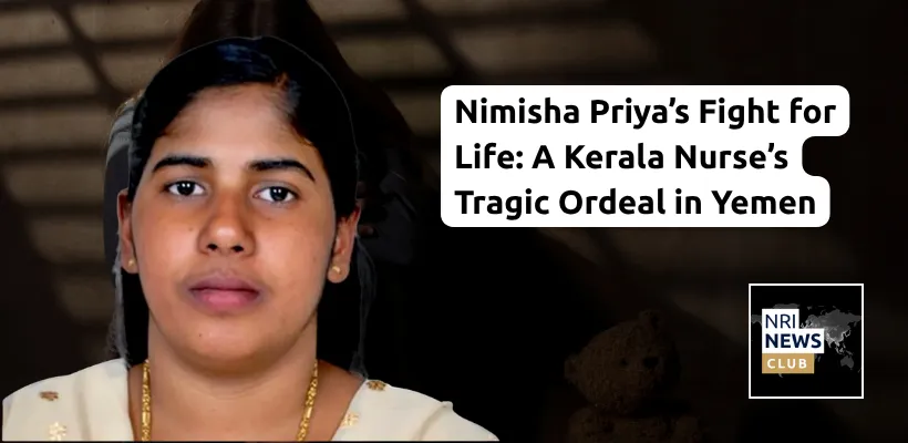 Nimisha Priya’s Death Row Case in Yemen: Truth Behind the Tragedy